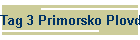 Tag 3 Primorsko Plovdiv