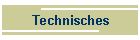 Technisches